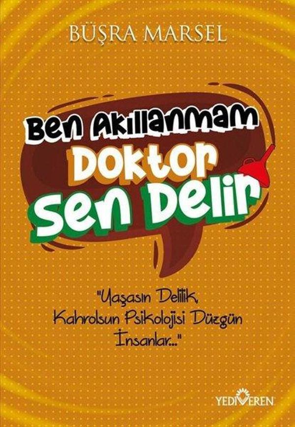 Ben Akıllanmam Doktor Sen Delir - Yediveren Yayınları - Image 1