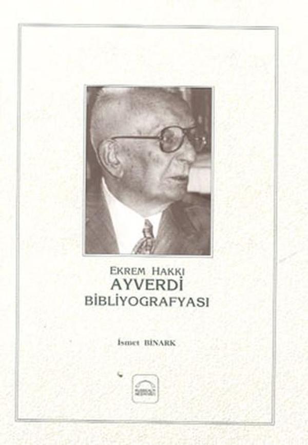 Ekrem Hakkı Ayverdi Bibliyografyası - Kubbealtı Neşriyatı - Image 1