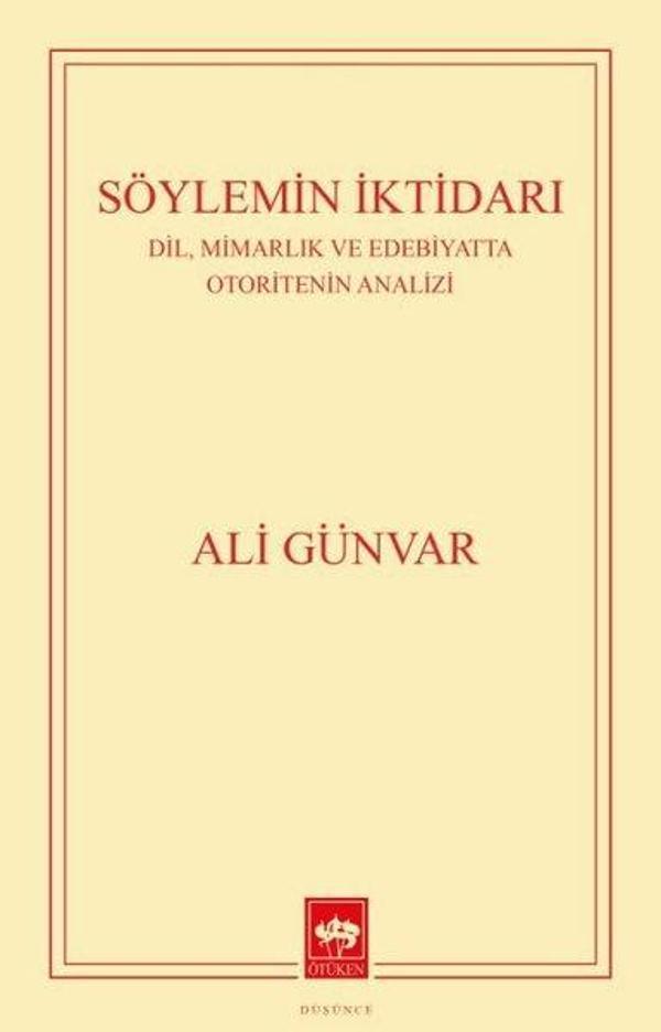 Söylemin İktidarı: Dil, Mimarlık ve Edebiyatta Otoritenin Analizi - Ötüken Neşriyat - Image 1