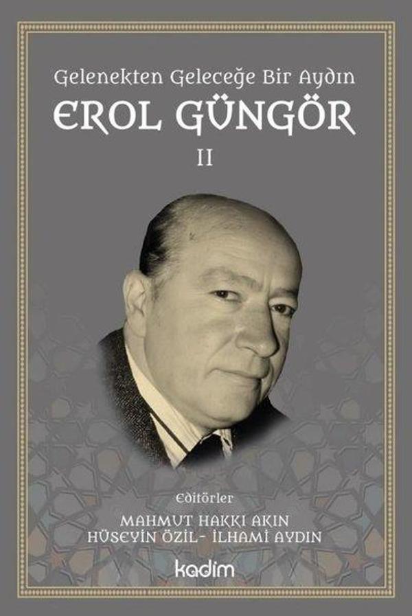 Gelenekten Geleceğe Bir Aydın: Erol Güngör Cilt 2 - Kadim - Image 1