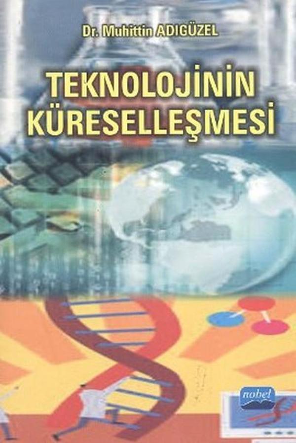 Teknolojinin Küreselleşmesi - Nobel Akademik Yayıncılık - Image 1