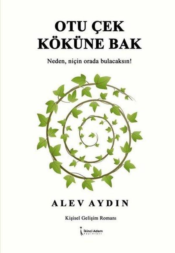 Otu Çek Köküne Bak - Neden, Niçin Orada Bulacaksın! - İkinci Adam Yayınları - Image 1
