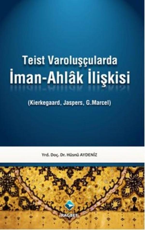 Teist Varoluşçularda İman - Ahlak İlişkisi - Rağbet Yayınları - Image 1