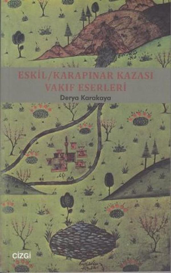 Eskil - Karapınar Kazası Vakıf Eserleri - Çizgi Kitabevi - Image 1