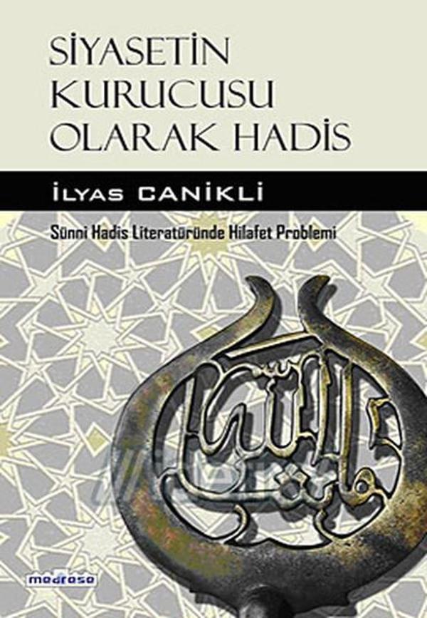 Siyasetin Kurucusu Olarak Hadis - Medrese Yayınları - İstanbul - Image 1