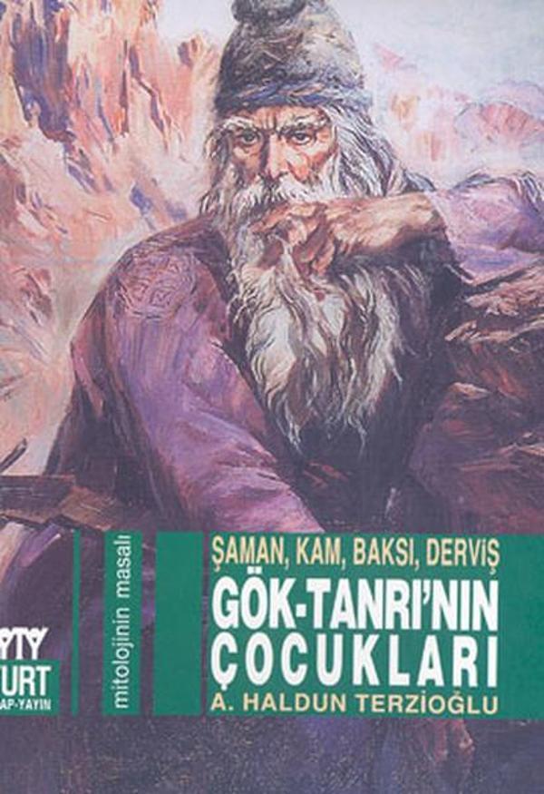 Gök-Tanrı'nın Çocukları Şaman Kam Baksı Derviş - Yurt Kitap Yayın - Image 1