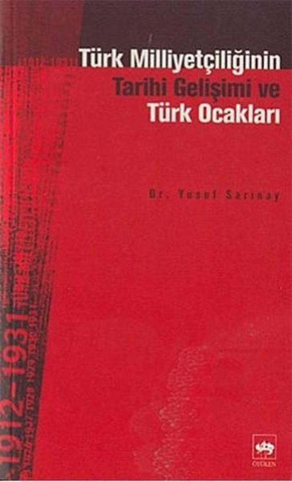 Türk Milliyetçiliğinin Tarihi Gelişimi ve Türk Ocakları 1912-1931 - Ötüken Neşriyat - Image 1