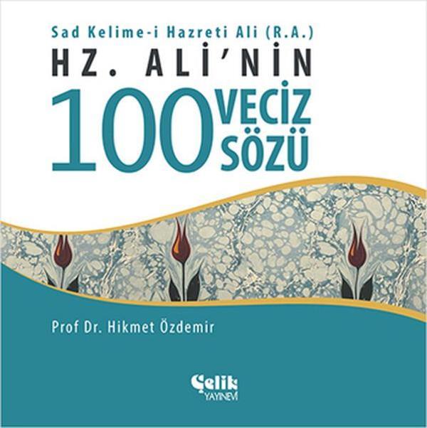 Hz. Ali'nin 100 Veciz Sözü - Çelik Yayınevi - Image 1