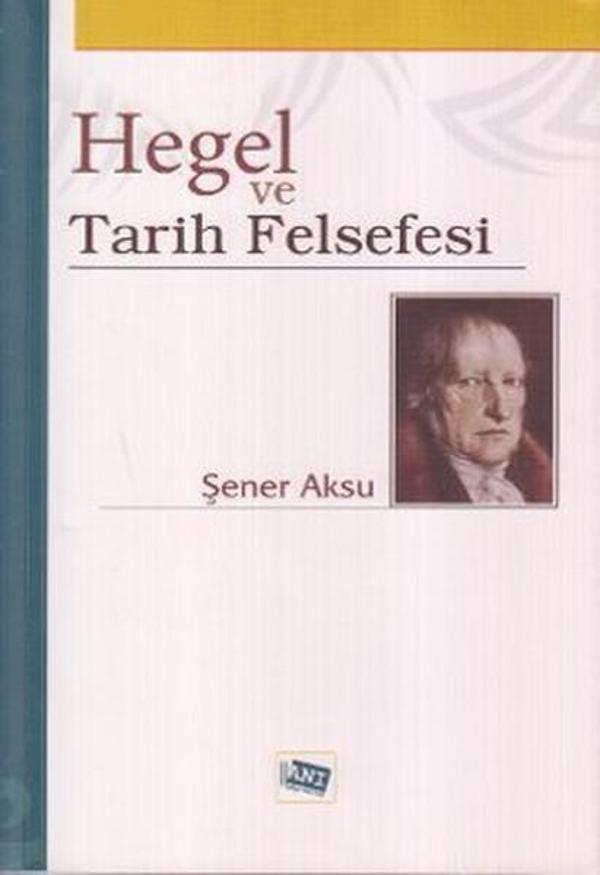 Hegel ve Tarih Felsefesi - Anı Yayıncılık - Image 1