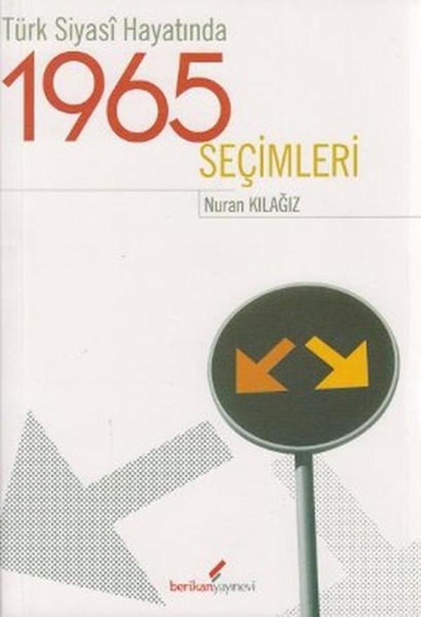 Türk Siyasi Hayatında 1965 Seçimleri - Berikan Yayınevi - Image 1