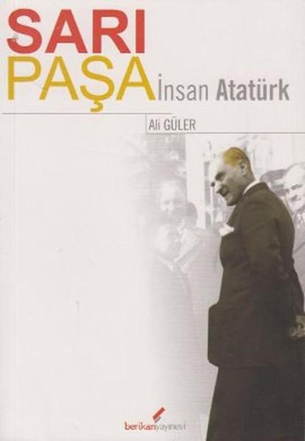 Sarı Paşa İnsan Atatürk - Berikan Yayınevi - Image 1