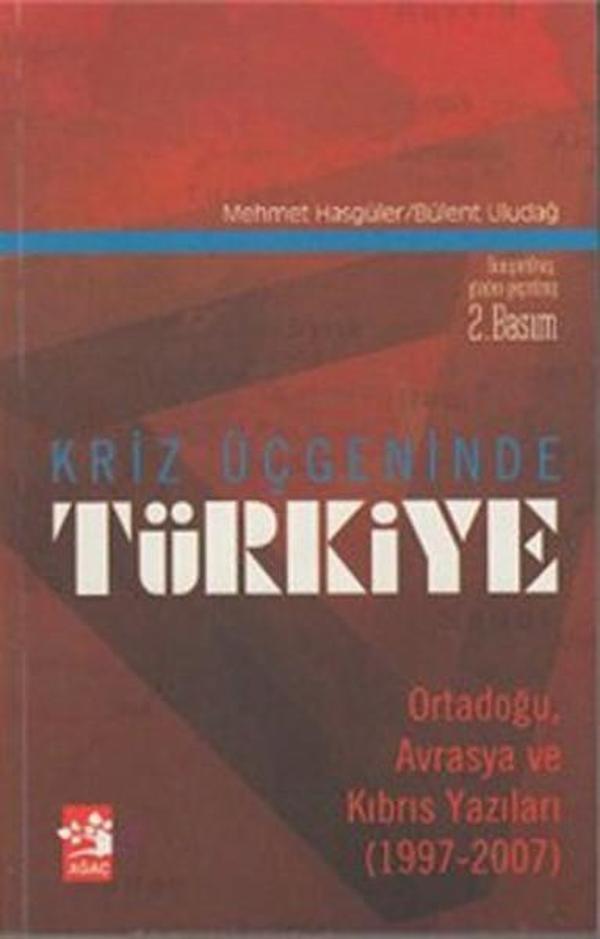 Kriz Üçgeninde Türkiye:Ortadoğu Avrasya ve Kıbrıs Yazıları (1997 - 2003) - Anka - Image 1