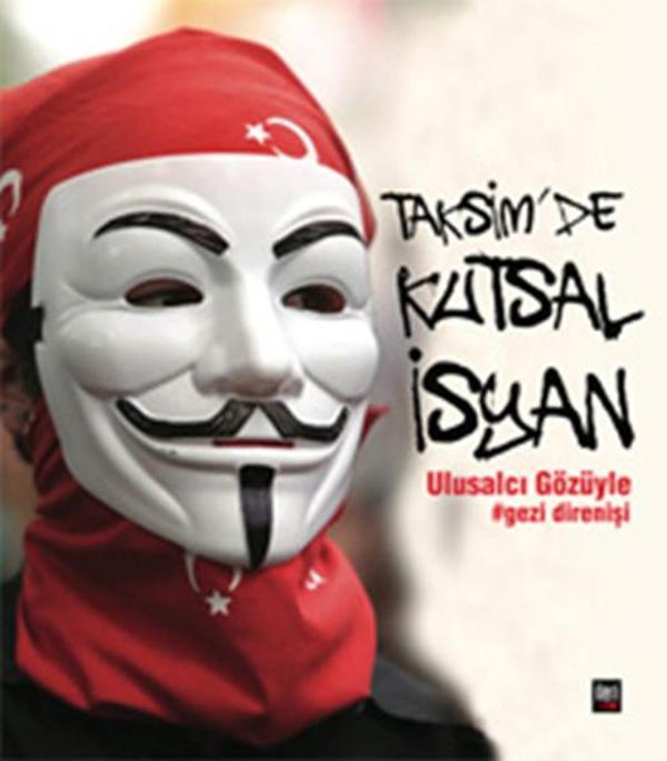 Taksim'de Kutsal İsyan Ulusalcı Gözüyle Gezi Direnişi - İleri Yayınları - Image 1