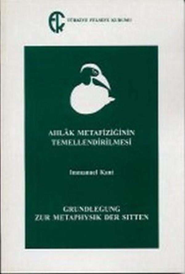 Ahlak Metafiziğinin Temellendirilmesi - Türkiye Felsefe Kurumu - Image 1