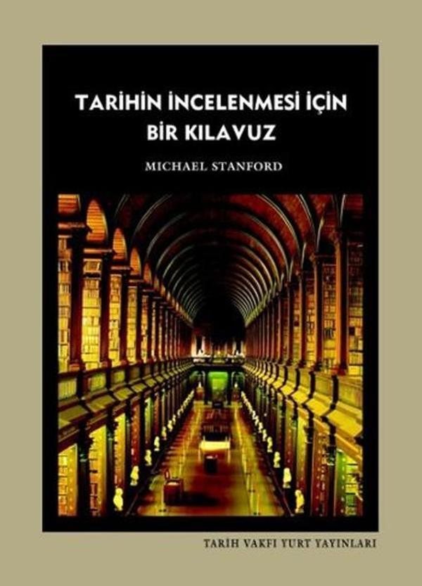 Tarihin İncelenmesi İçin Bir Kılavuz - Tarih Vakfı Yurt Yayınları - Image 1