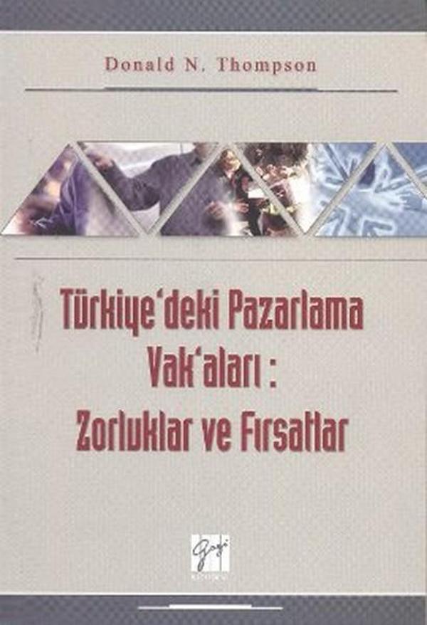 Türkiye'deki Pazarlama Vak'aları: Zorluklar ve Fırsatlar - Gazi Kitabevi - Image 1