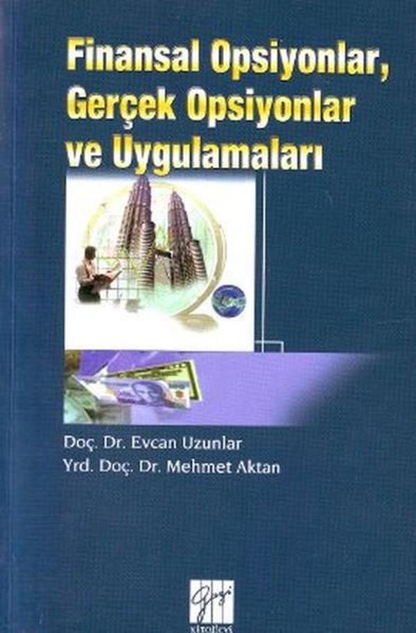 Finansal Opsiyonlar Gerçek Opsiyonlar ve Uygulamaları - Gazi Kitabevi - Image 1