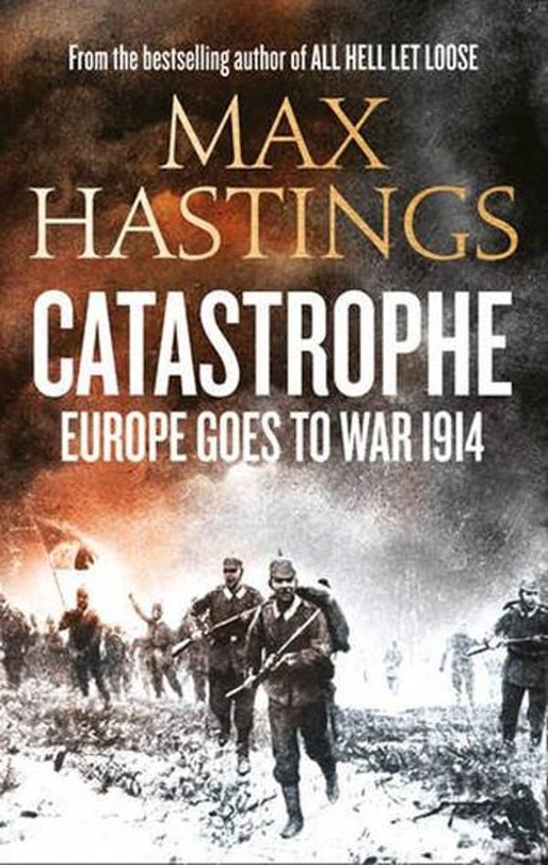 Catastrophe: Europe Goes to War 1914 - Harper Collins Publishers - Image 1