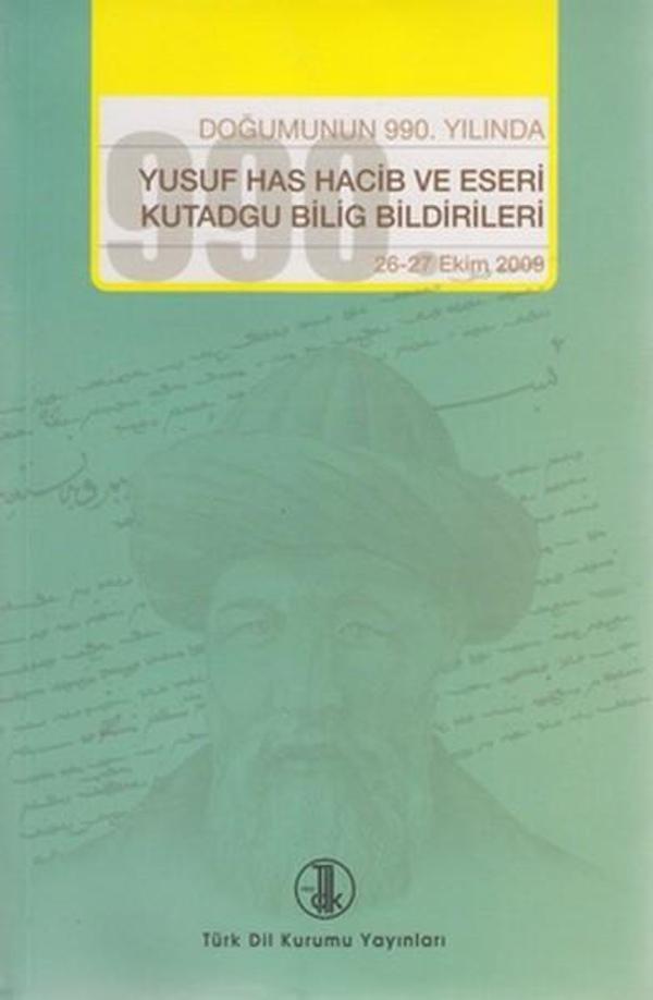 Doğumunun 990. Yılında Yusuf Has Hacib ve Eserleri Kutadgu Bilig Bildirileri - Türk Dil Kurumu Yayınları - Image 1