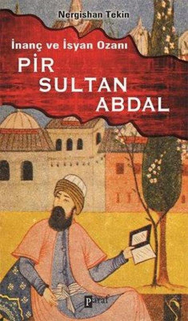 İnanç ve İsyan Ozanı Pir Sultan Abdal - Paraf Yayınları - Image 1