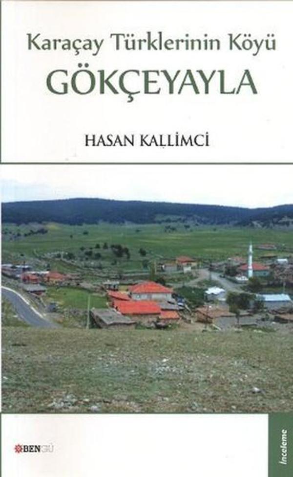 Karaçay Türklerinin Köyü: Gökçeyayla - Bengü Yayınları - Image 1