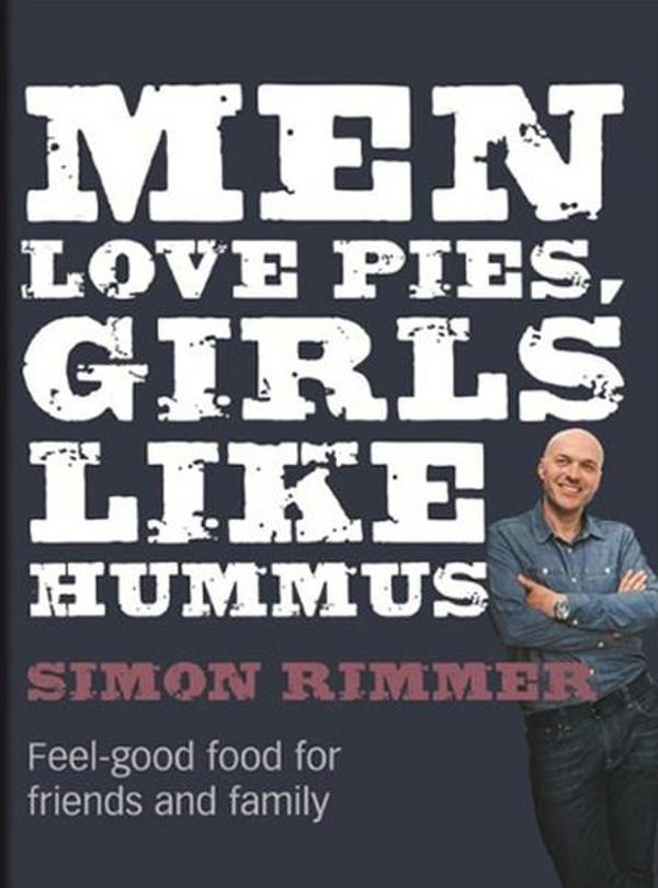 Men Love Pies Girls Like Hummus: Tasty Recipes for Feel-Good Hearty Food from the Sunday Brunch Ch - Mitchell Beazley - Image 1