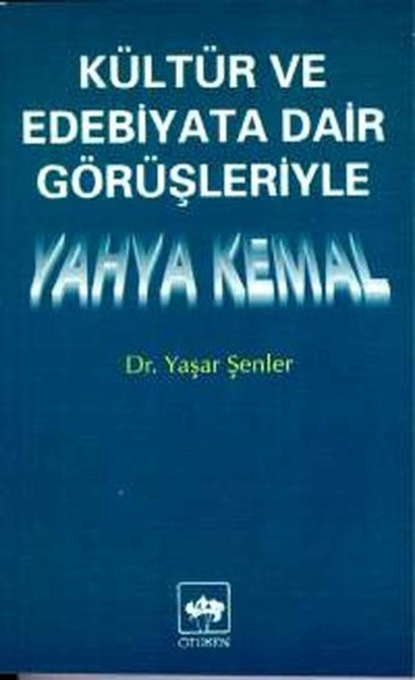 Kültür ve Edebiyata Dair Görüşleriyle Yahya Kemal - Ötüken Neşriyat - Image 1