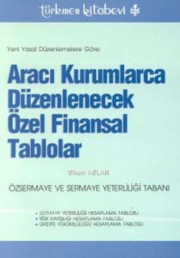 Yeni Yasal Düzenlemelere Göre Aracı Kurumlarca Düzenlenecek Özel Finansal TablolarÖzsermaye ve Se - Türkmen Kitabevi - Image 1