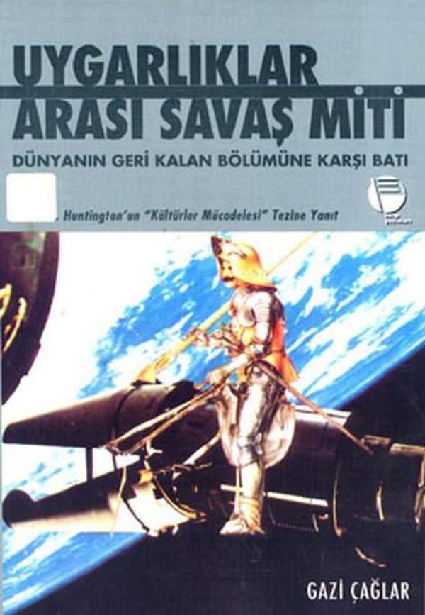 Uygarlıklar Arası Savaş Miti Dünyanın Geri Kalan Bölümüne Karşı Batı - Belge Yayınları - Image 1