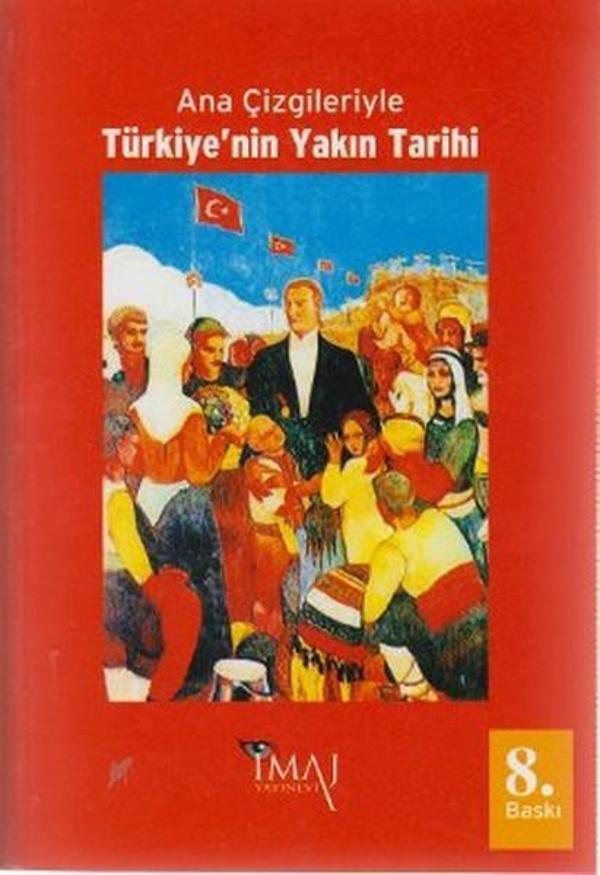Ana Çizgileriyle Türkiyenin Yakın Tarihi1789-1980 - İmaj Yayıncılık - Image 1