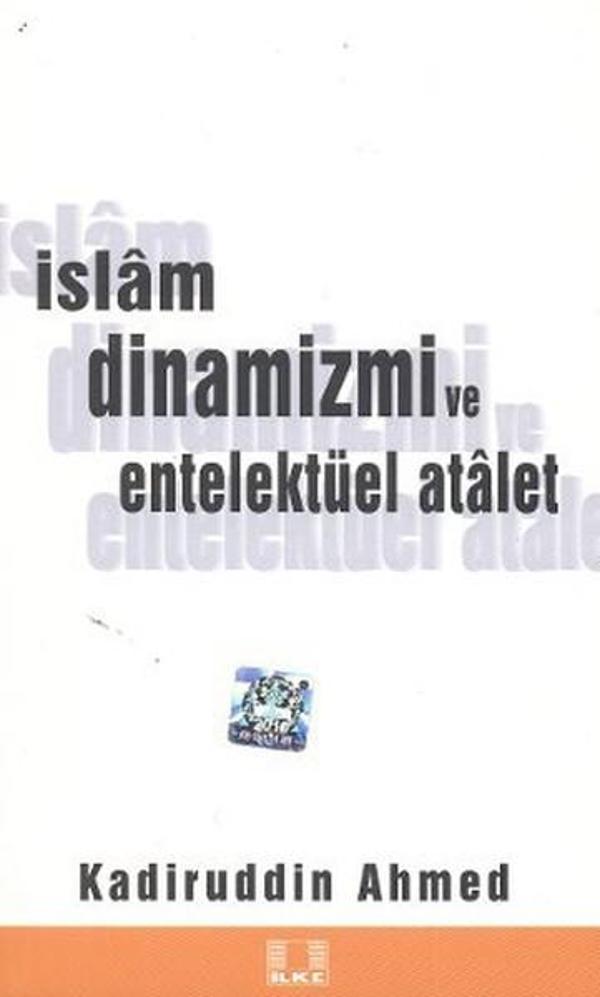 İslam Dinamizmi ve Entellektüel Atalet - İlke Yayıncılık - Image 1