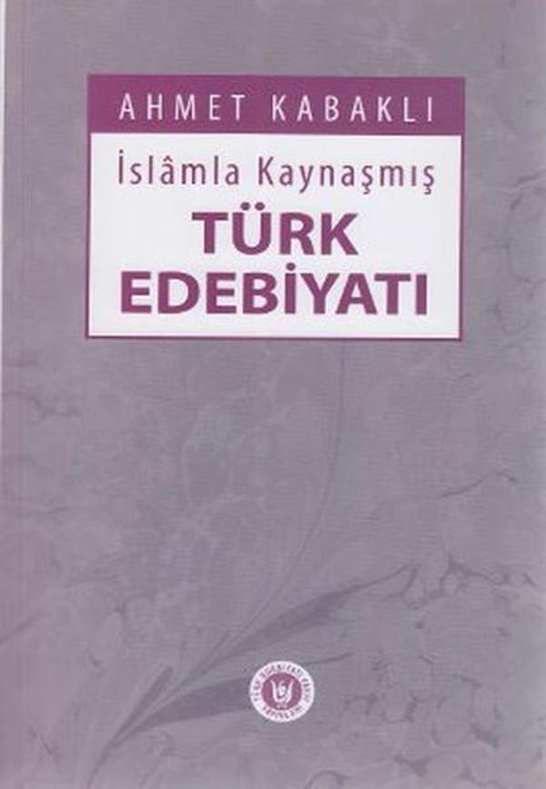 İslamla Kaynaşmış Türk Edebiyatı - Türk Edebiyatı Vakfı Yayınları - Image 1