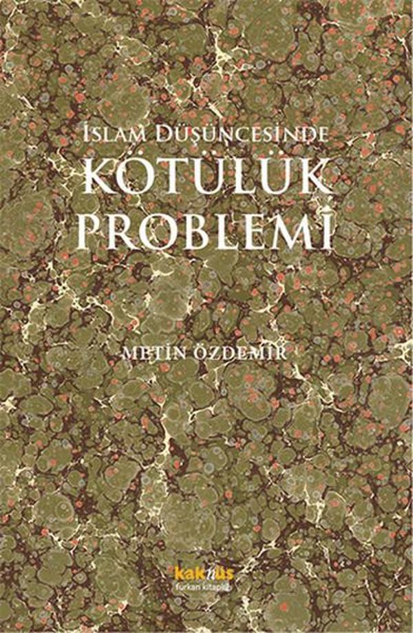 İslam Düşüncesinde Kötülük Problemi - Kaknüs Yayınları - Image 1