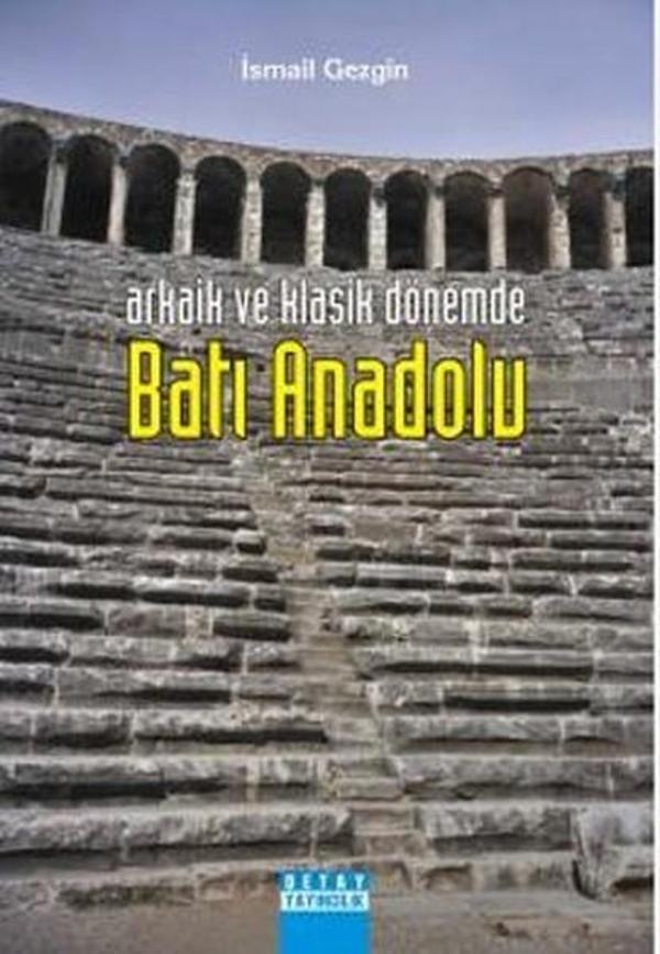 Arkaik ve Klasik Dönemde Batı Anadolu - Detay Yayıncılık - Image 1