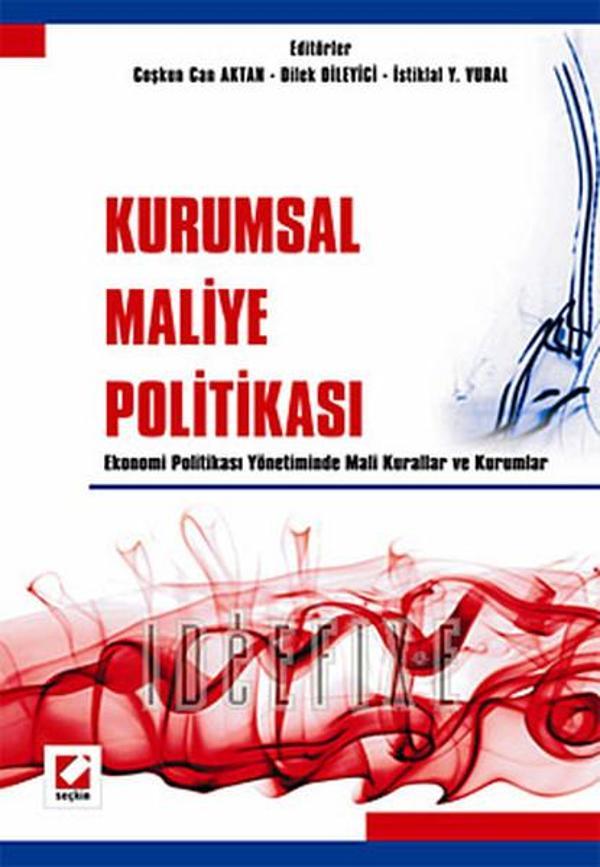 Kurumsal Maliye Politikası Ekonomi Politikası Yönetiminde Mali Kurallar ve Kurumlar - Seçkin Yayıncılık - Image 1