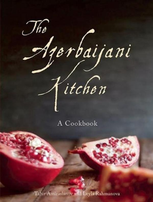 The Azebaijani Kitchen: A Cookbook - Saqi Books - Image 1