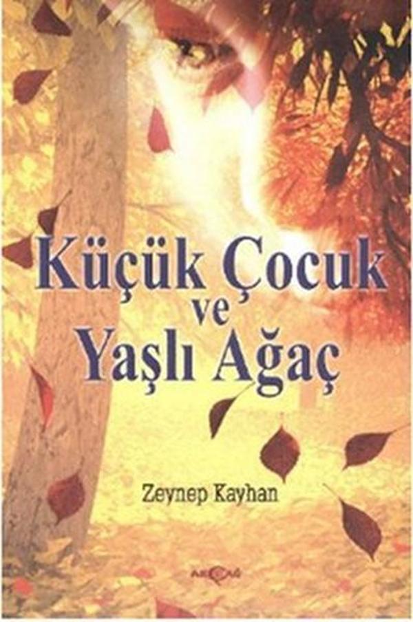 Küçük Çocuk ve Yaşlı Ağaç - Akçağ Yayınları - Image 1