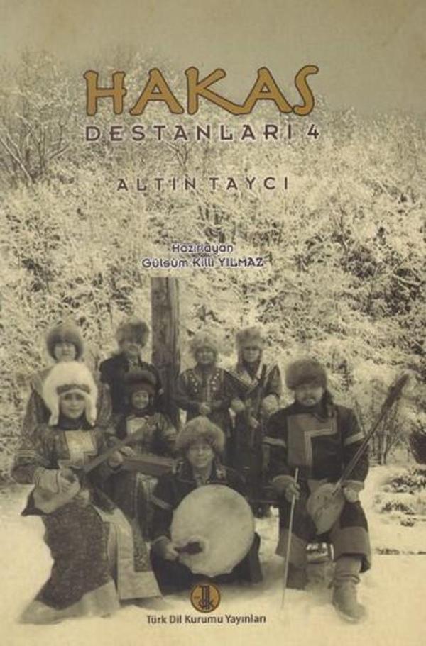 Hakas Destanları 4: Altın Taycı - Türk Dil Kurumu Yayınları - Image 1