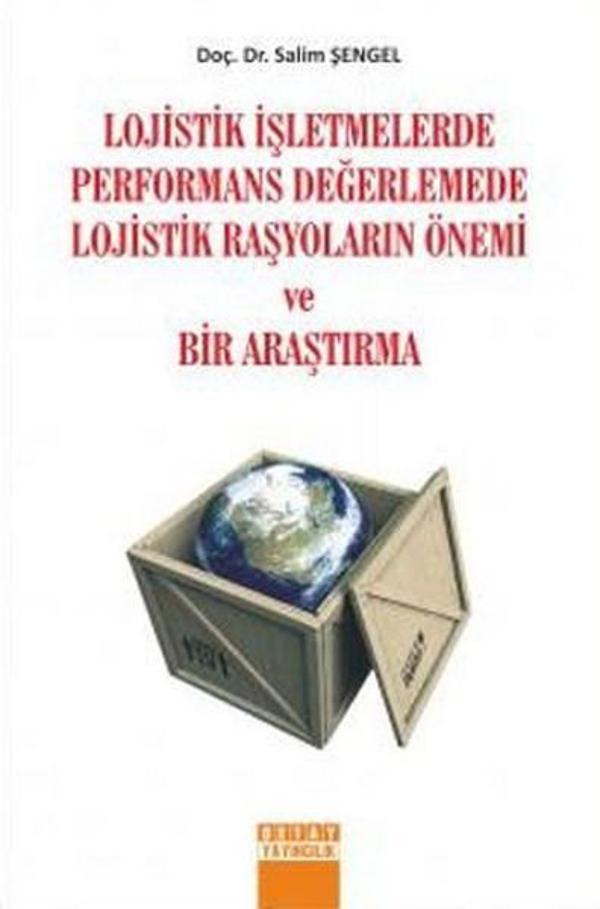 Lojistik İşletmelerde Performans Değerlemede Lojistik Raşyoların Önemi ve Bir Araştırma - Detay Yayıncılık - Image 1