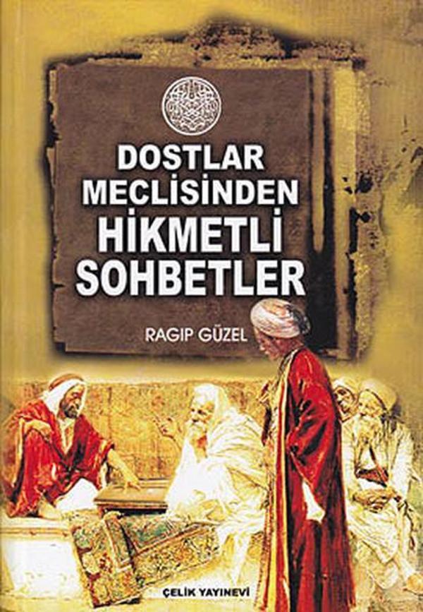 Dostlar Meclisinden Hikmetli Sohbetler - Çelik Yayınevi - Image 1