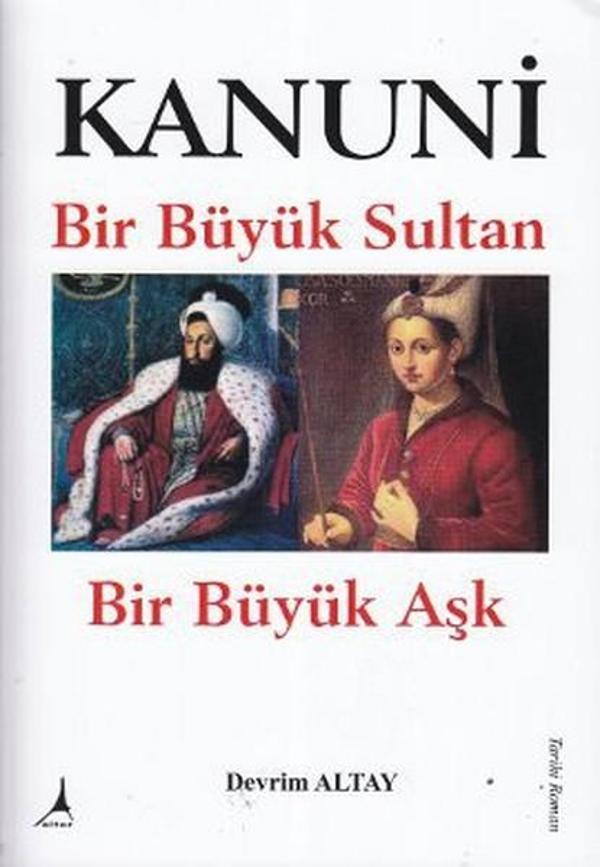 Kanuni Bir Büyük Sultan Bir Büyük Aşk - Alter Yayınları - Image 1