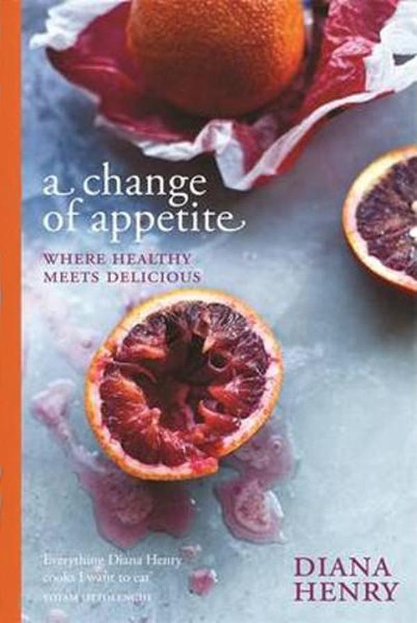 A Change of Appetite: where delicious meets healthy - Mitchell Beazley - Image 1