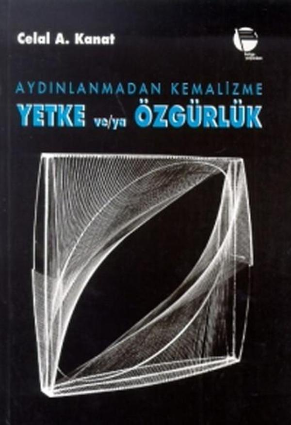 Aydınlanmadan Kemalizme Yetke ve/ya Özgürlük - Belge Yayınları - Image 1