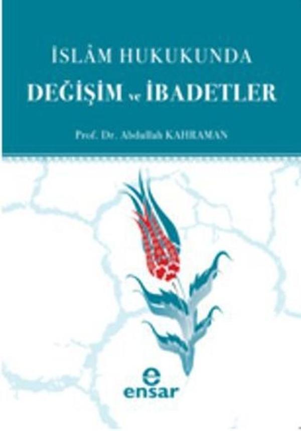 İslam Hukukunda Değişim ve İbadetler - Ensar Neşriyat - Image 1