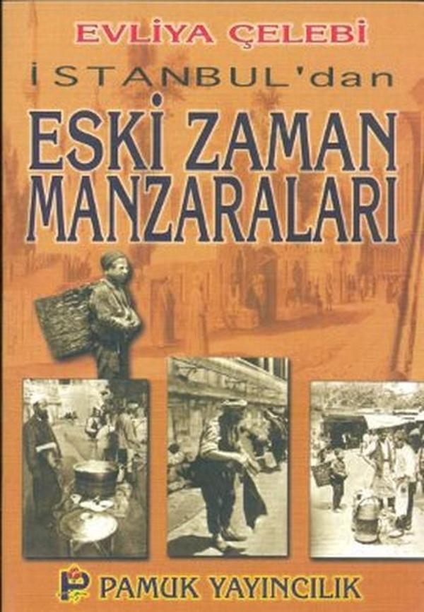 İstanbul'dan Eski Zaman Manzaraları (Kültür-001) - Pamuk Yayıncılık - Image 1