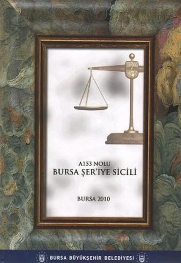 A153 Nolu Bursa Şer'iye Sicili - Bursa Kültür Sanat ve Turizm Tic. A - Image 1