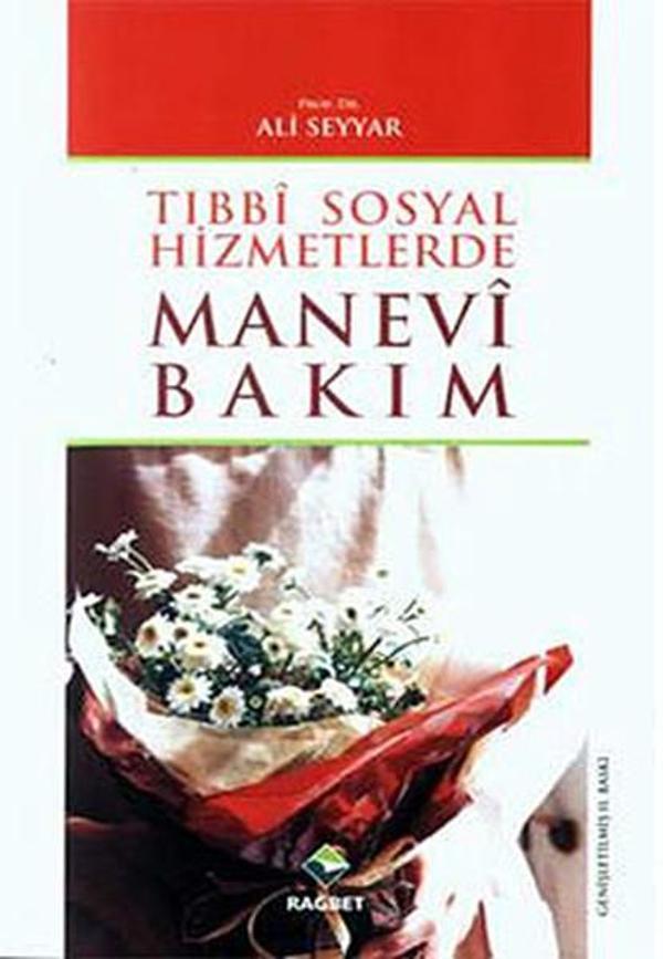 Tıbbi Sosyal Hizmetlerde Manevi Bakım - Rağbet Yayınları - Image 1