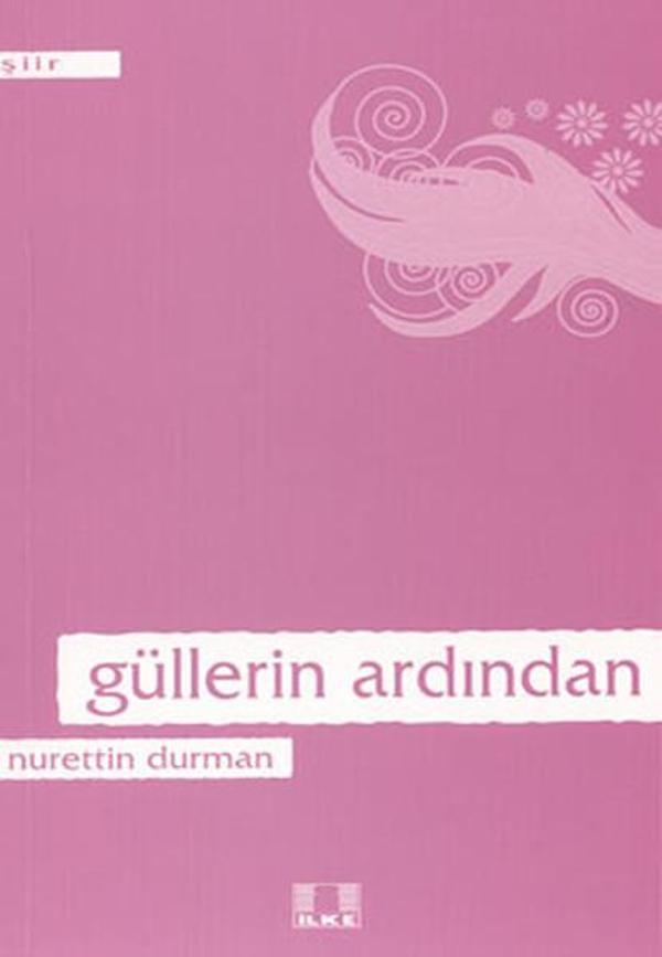 Güllerin Ardından - İlke Yayıncılık - Image 1