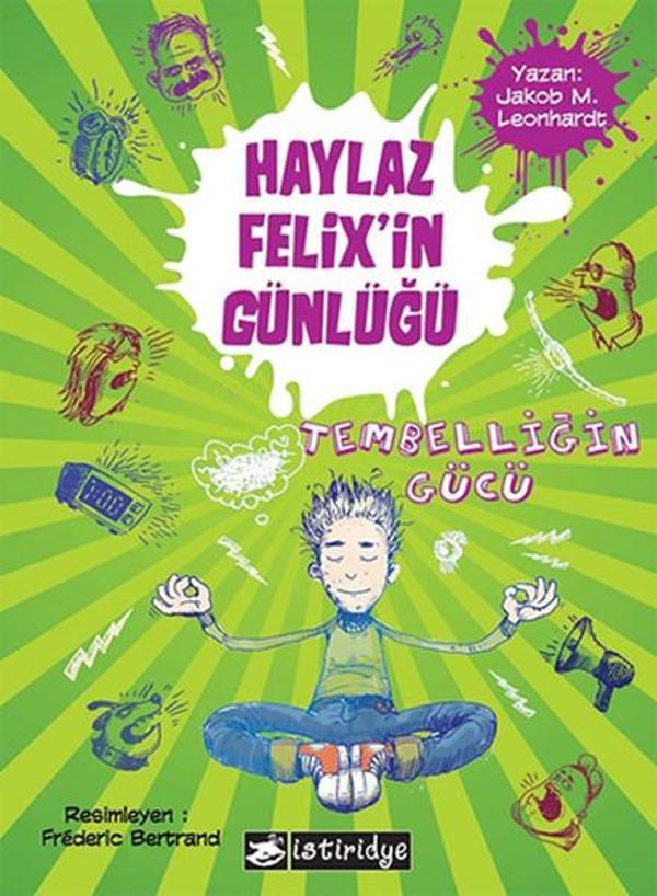 Haylaz Felix'in Günlüğü 2 - Tembelliğin Gücü - İstiridye Yayıncılık - Image 1