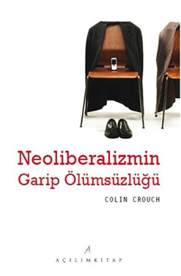 Neoliberalizmin Garip Ölümsüzlüğü - Açılım Kitap - Image 1